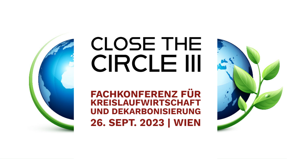 Flyer für Fachkonferenz für Kreislaufwirtschaft und Dekarbonisierung am 26. September 2023 in Wien "Close the Circle 3"